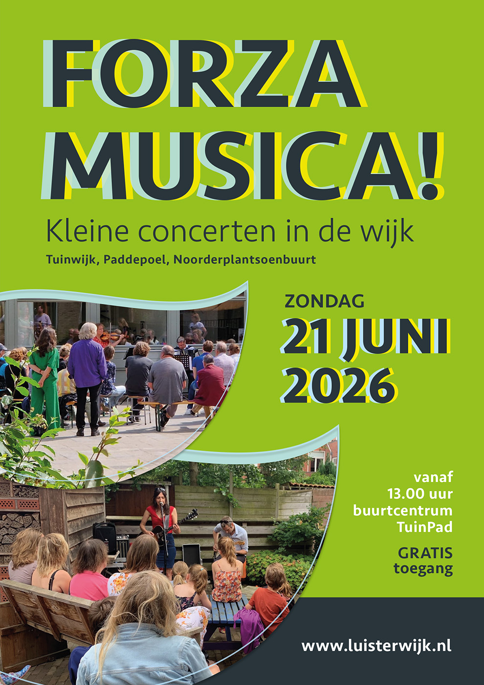 Forza Musica – zondag 21 juni 2026 altvioliste Annemieke Huls met pianist Monique van de Ven, jazzduo Coert Huijsman en Lars Buisman, kleinkunst van Lianne van Gemert en improvisatiemuziek van Trio ON FLOW. Ook het Karrekoor uit de Korrewegbuurt treedt op.